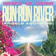 Run Run River (Angels Above Me) Ft Stick Figure